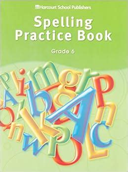 HARCOURT SPELLING PRACTICE GRADE 6 ANSWERS Ebook Reader