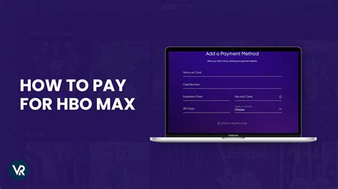 HBO Max Payment: A Comprehensive Guide to Hassle-Free Entertainment