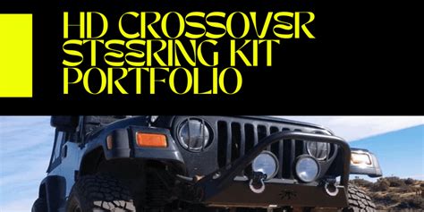 HD Crossover Steering Kit: The Ultimate Guide to Upgrading Your 4WD's Handling