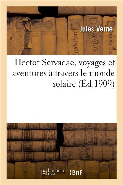 HECTOR SERVADAC édition illustrée Voyages et aventures à travers le monde solaire French Edition
