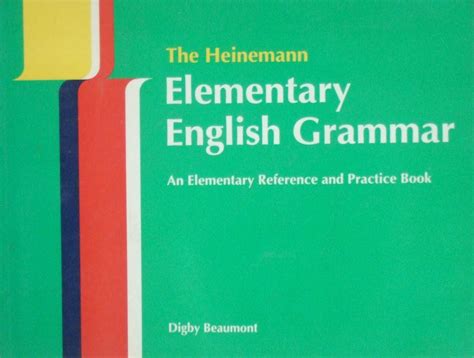 HEINEMANN ELEMENTARY ENGLISH GRAMMAR DIGBY BEAUMONT: Download free PDF ebooks about HEINEMANN ELEMENTARY ENGLISH GRAMMAR DIGBY B Kindle Editon