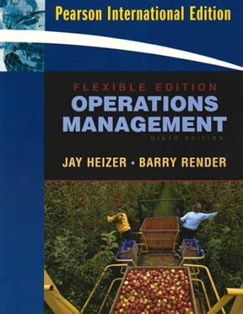 HEIZER J RENDER B OPERATIONS MANAGEMENT Ebook PDF