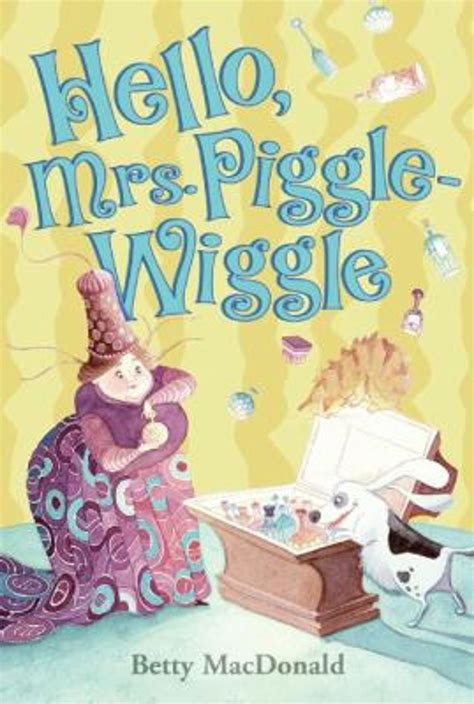 HELLO MRS PIGGLE WIGGLE Ebook Kindle Editon