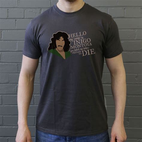 HELLO MY NAME IS INIGO MONTOYA SHIRT - The Ultimate Guide