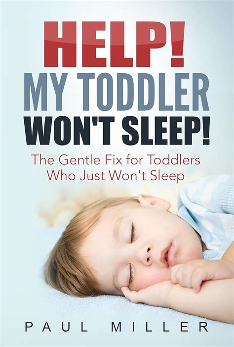 HELP My Toddler Won t Sleep The Gentle Fix for Toddlers Who Just Won t Sleep Reader