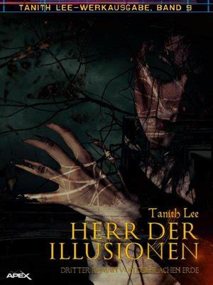 HERR DER ILLUSIONEN DRITTER ROMAN VON DER FLACHEN ERDE Tanith-Lee-Werkausgabe Band 9 German Edition Kindle Editon