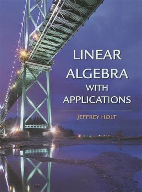 HOLT LINEAR ALGEBRA WITH APPLICATIONS SOLUTIONS Ebook Epub