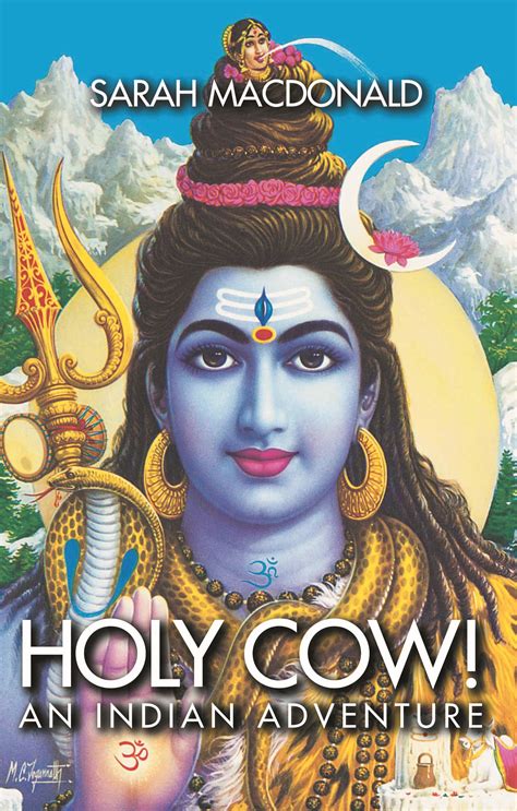 HOLY COW AN INDIAN ADVENTURE BY SARAH MACDONALD Ebook PDF