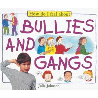 HOW DO I FEEL ABOUT BULLIES AND GANGS Epub