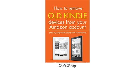 HOW TO REMOVE OLD KINDLE DEVICES ON YOUR AMAZON ACCOUNT A 1 Minute Picture Guide PDF