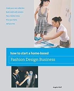 HOW TO START A HOME BASED FASHION DESIGN BUSINESS KINDLE EDITION Ebook Doc