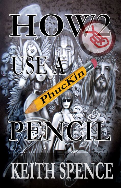 HOW2 use a Phuckin Pencil