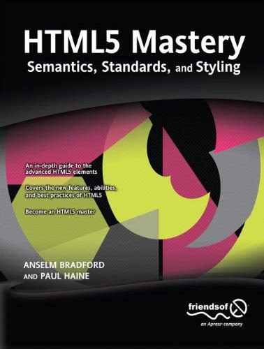 HTML Mastery Semantics, Standards, and Styling Reader