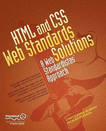 HTML and CSS Web Standards Solutions A Web Standardistas Approach 1st Edition PDF