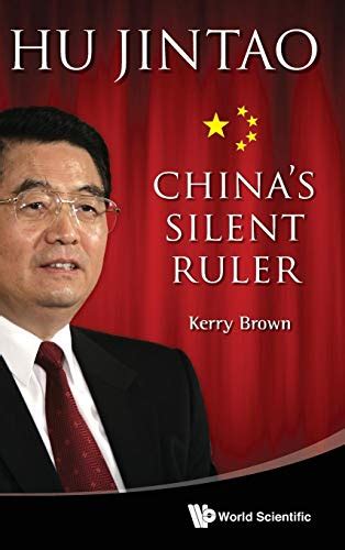 HU JINTAO: CHINAS SILENT RULER Ebook Doc