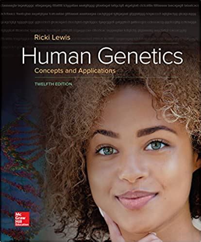 HUMAN GENETICS CONCEPTS AND APPLICATIONS BY RICKI LEWIS FREE DOWNLOAD Ebook Reader