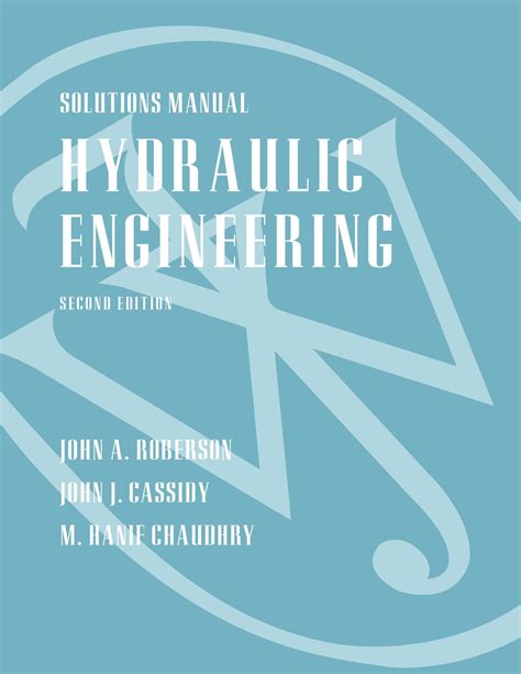 HYDRAULIC ENGINEERING ROBERSON SOLUTIONS MANUAL Ebook Reader