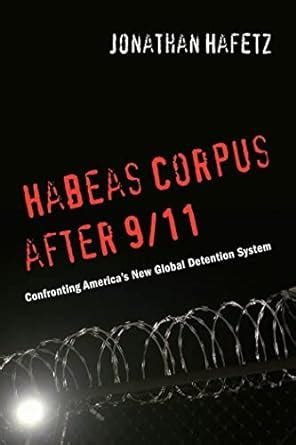 Habeas Corpus after 9/11 Confronting America's New Global Detention System Kindle Editon