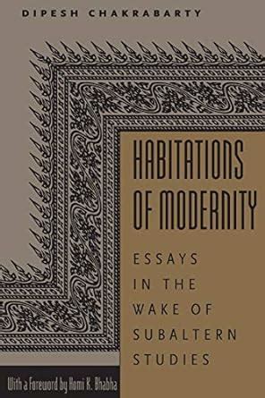 Habitations of Modernity Essays in the Wake of Subaltern Studies Kindle Editon