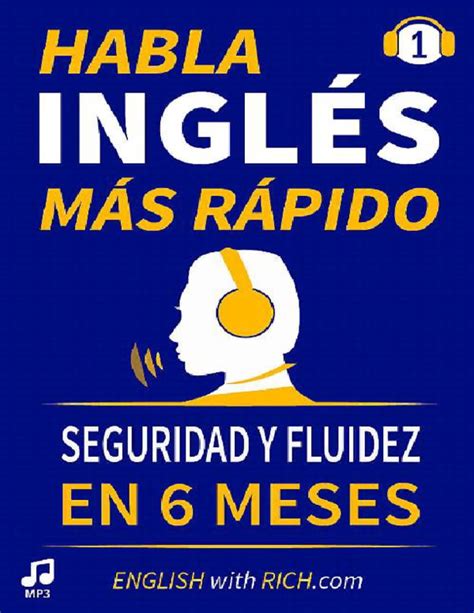Habla Inglés Más Rápido Habla Inglés Con Seguridad Y Fluidez En Seis Meses  PDF