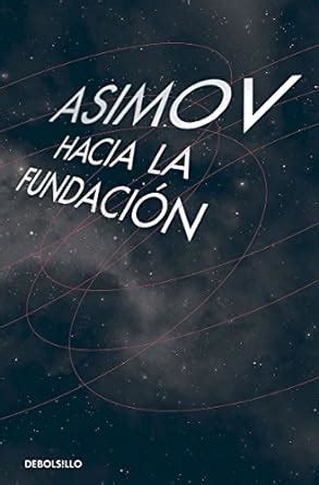 Hacia la fundacion Forward the Foundation Spanish Edition Reader