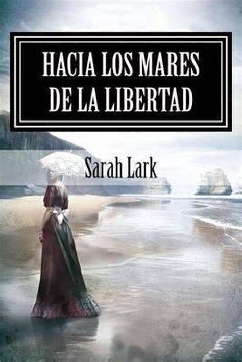 Hacia los mares de la libertad â€“ Sarah Lark PDF Reader