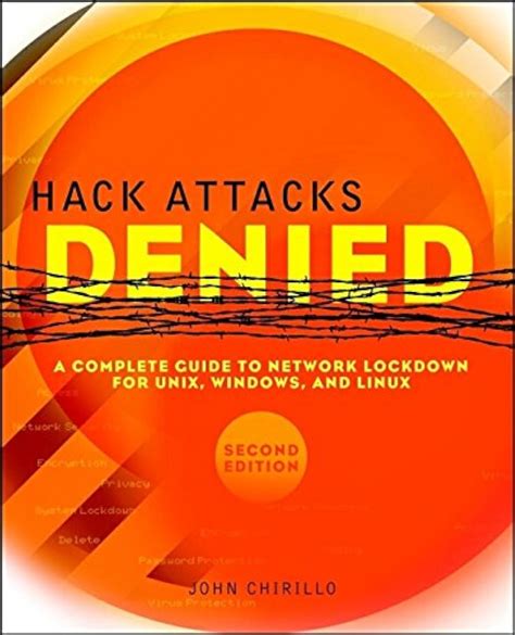 Hack Attacks Denied Complete Guide to Network LockDown Doc