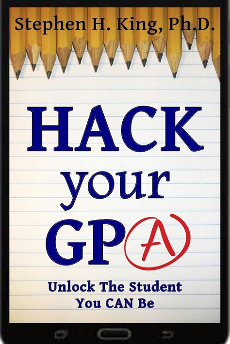 Hack Your GPA Unlock the student you CAN be