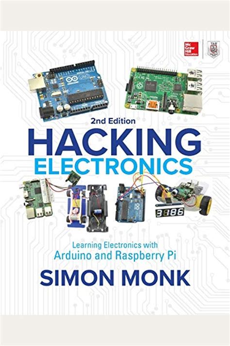 Hacking Electronics Learning Electronics with Arduino and Raspberry Pi Second Edition Doc