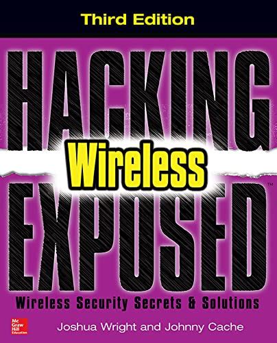 Hacking Exposed Wireless Third Edition Wireless Security Secrets and Solutions Kindle Editon