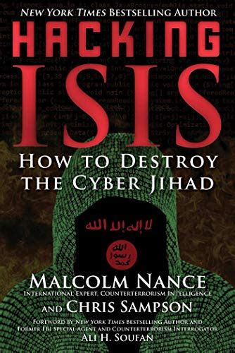 Hacking ISIS How to Destroy the Cyber Jihad Kindle Editon