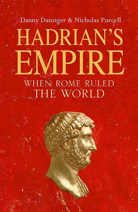 Hadrian s Empire When Rome Ruled the World