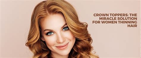 Hair Toppers for Thinning Crown: 4 Essential Tips to Regain Confidence