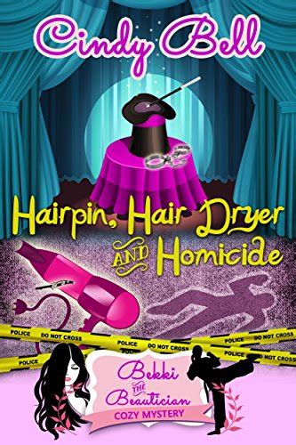 Hairpin Hair Dryer and Homicide Bekki the Beautician Cozy Mystery Volume 7 Doc