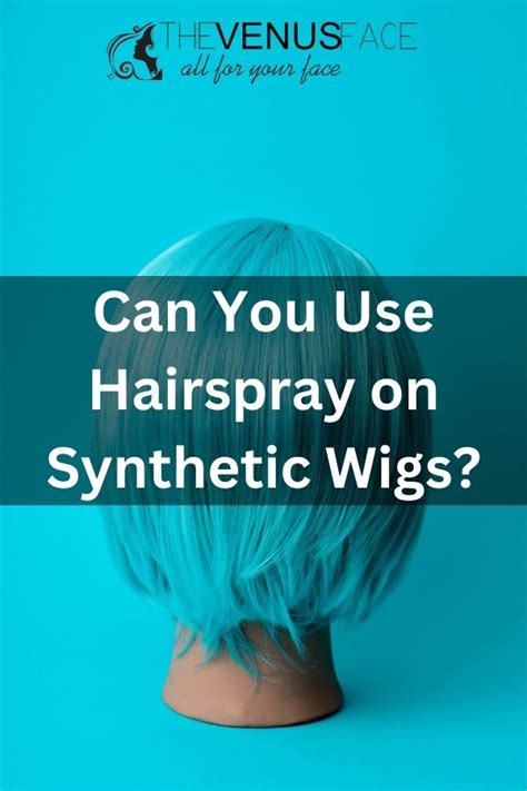 Hairspray for Synthetic Wigs: A Comprehensive Guide