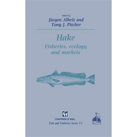 Hake Fisheries, Ecology and Markets 1st Edition Reader