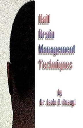 Half Brain Management Techniques Epub