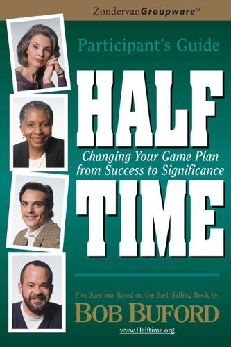 Half Time: Leaders Guide: Changing Your Life Plan from Success to Significance Ebook PDF