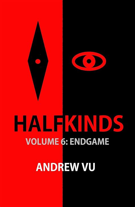 Halfkinds Volume 6 Endgame Reader