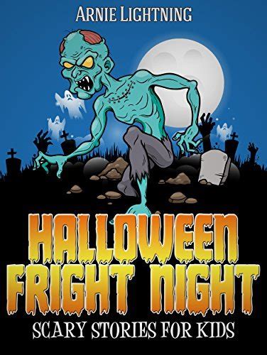 Halloween Fright Night Scary Halloween Stories to Tell in the Dark Haunted Halloween Fun Book 7