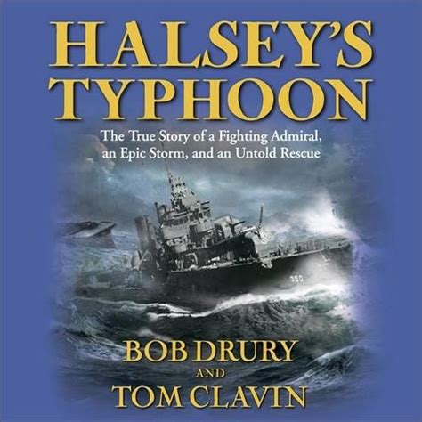 Halsey s Typhoon The True Story of a Fighting Admiral an Epic Storm and an Un Kindle Editon