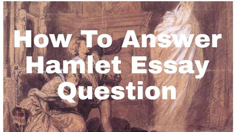 Hamlet Essay Questions And Answers Reader