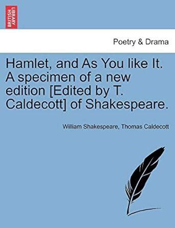 Hamlet and As You Like It A Specimen of a New Edition of Shakespeare  Kindle Editon