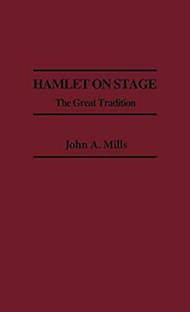 Hamlet on Stage The Great Tradition Reader