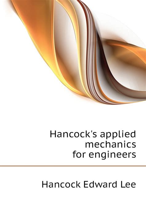 Hancock s Applied Mechanics for Engineers Reader