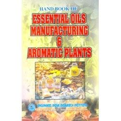 Hand Book of Essential Oils Manufacturing & Aromatic Reader