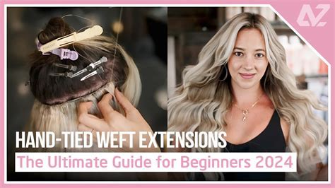 Hand Tied Wefts: The Ultimate Guide to Enhance Your Hair's Volume and Length