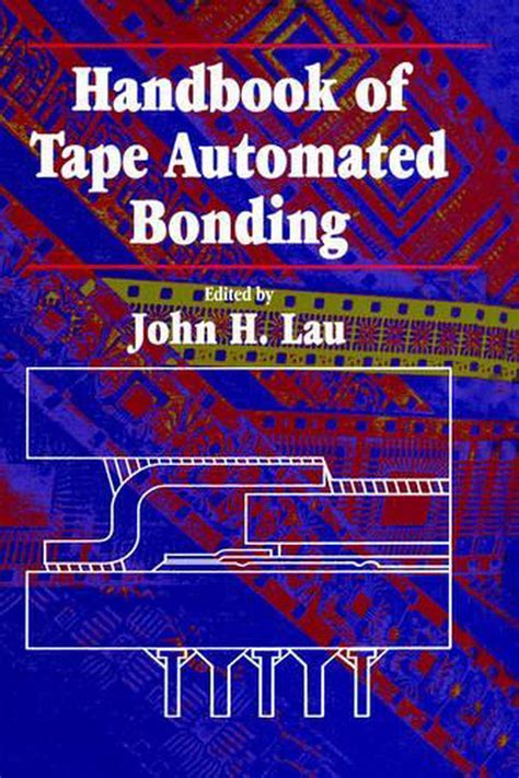 Handbook Of Tape Automated Bonding 1st Edition Reader