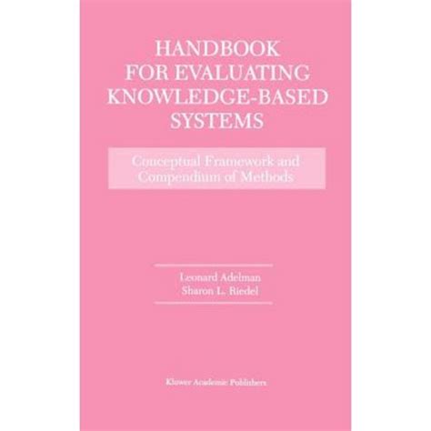 Handbook for Evaluating Knowledge-Based Systems Conceptual Framework and Compendium of Methods 1st E Epub