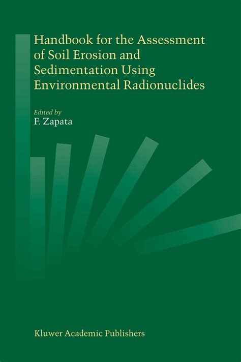 Handbook for the Assessment of Soil Erosion and Sedimentation Using Environmental Radionuclides 1st PDF